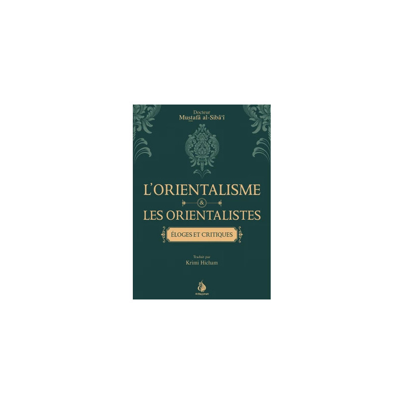 L'orientalisme et les orientalistes : Eloges et critiques