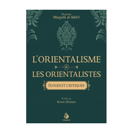 L'orientalisme et les orientalistes : Eloges et critiques