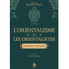 L'orientalisme et les orientalistes : Eloges et critiques