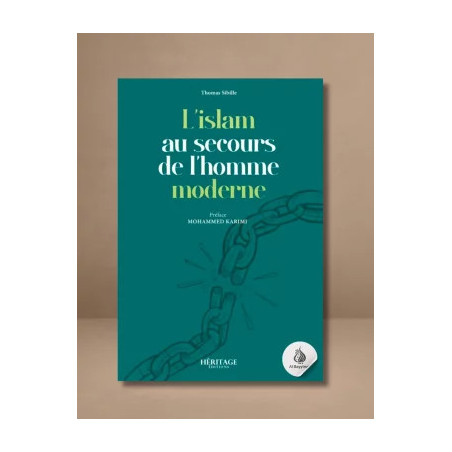 L'Islam au secours de l'homme moderne : Tome 1