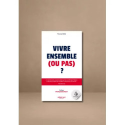Vivre ensemble ou pas ?