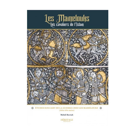 Les Mamelouks, les cavaliers de l'Islam