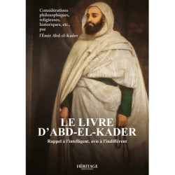 Le livre d'Abd-el-Kader : rappel à l'intelligent, avis à l'indifférent
