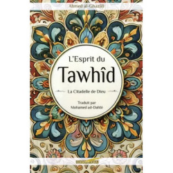 L'Esprit du Tawhîd - La Citadelle de Dieu