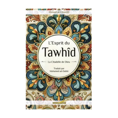 L'Esprit du Tawhîd - La Citadelle de Dieu