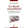 Le droit musulman - Des réformateurs médiévaux au réformisme contemporain