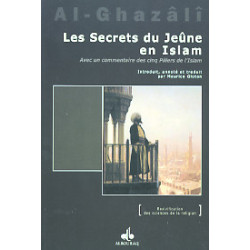 Les secrets du jeûne en islam / avec un commentaire sur les cinq piliers de l’Islam