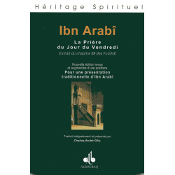 La prière du jour du vendredi - Ibn Arabi (Nouvelle édition)