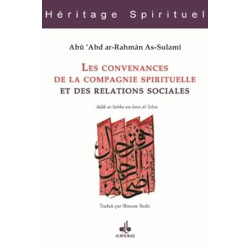 Les convenances de la compagnie spirituelle et des relations sociales - Adâb as Suhba wa husn al'Ichra