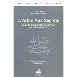 L’arbre aux secrets, ou de la signification de la prière sur le Prophète