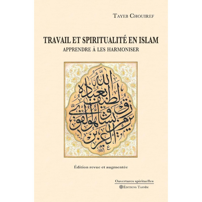 Travail et spiritualité en Islam - Apprendre à les harmoniser